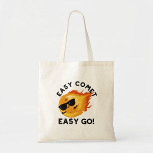 Easy Comet Easy Go Funny Astronomy Pun Tygkasse