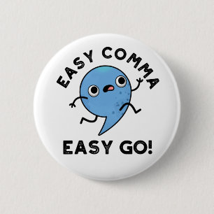 Easy Comma Easy Go Funny interpunktion Pun Knapp