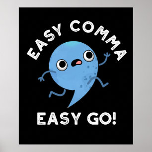 Easy Comma Easy Go Funny interpunktion Pun Mörk BG Poster