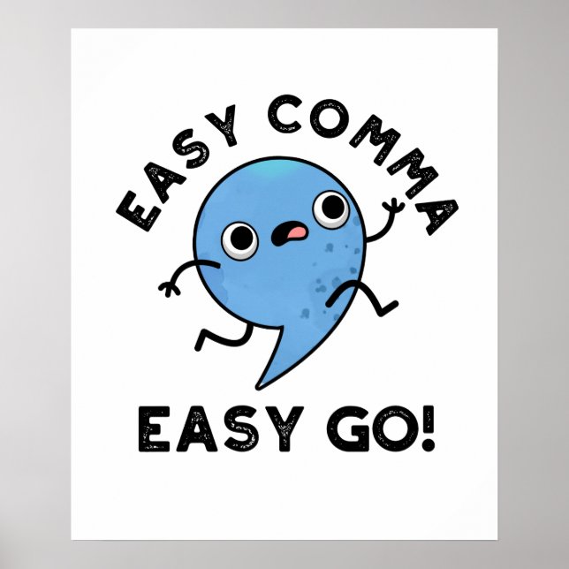 Easy Comma Easy Go Funny interpunktion Pun Poster (Framsidan)