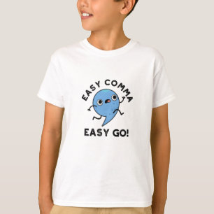 Easy Comma Easy Go Funny interpunktion Pun T Shirt