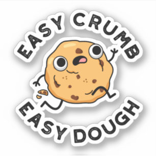 Easy Crumb Easy Dough Funny Cookie Pun Klistermärken