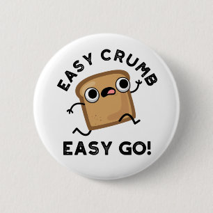 Easy Crumb Easy Go Funny Bread Pun Knapp