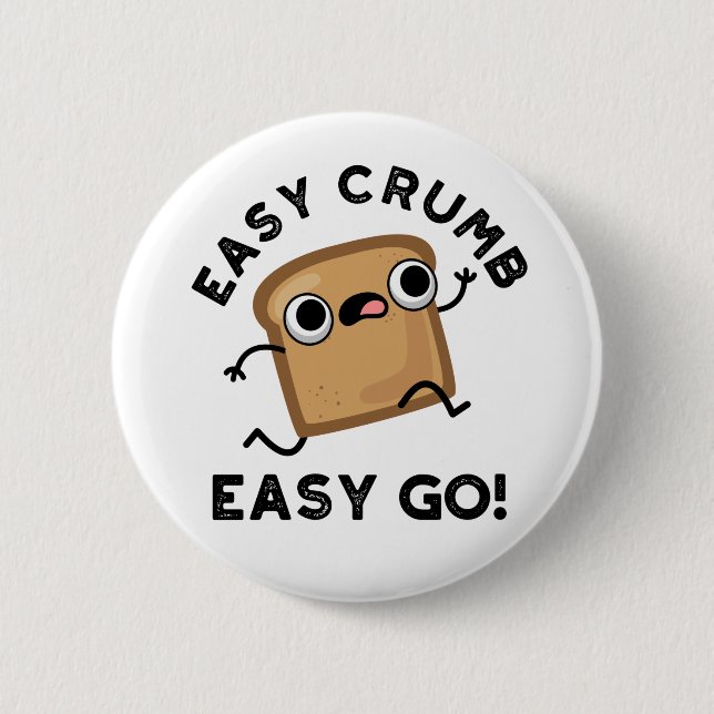 Easy Crumb Easy Go Funny Bread Pun Knapp (Framsida)