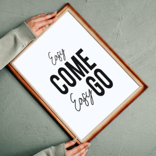 Easy Kom Easy Go Inspirational Wall Art Poster