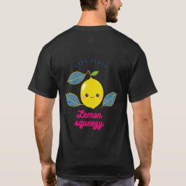 Easy peasy Lemon Squeeze T Shirt