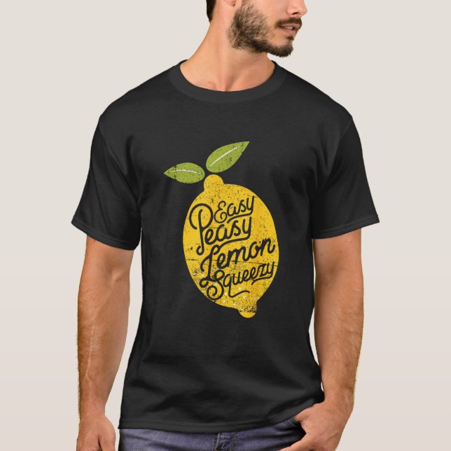 Easy Peasy Lemon Squeezy Citrus Fruit Peel Gift T Shirt (Framsida)