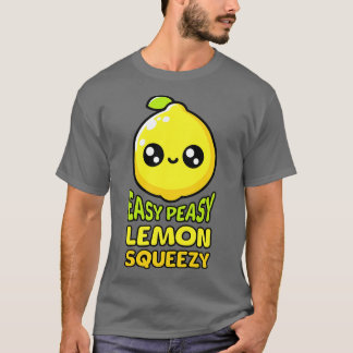 Easy Peasy Lemon Squeezy Cute Lemon Pun T Shirt