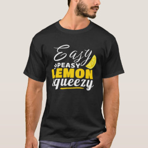 Easy Peasy Lemon Squeezy - En fin design - Pullove T Shirt