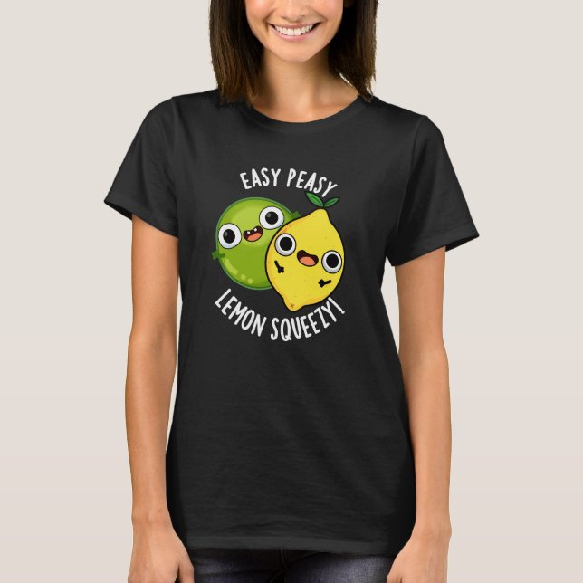 Easy Peasy Lemon Squeezy Funny Fruit Pun Mörk BG T Shirt (Framsida)