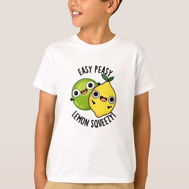 Easy Peasy Lemon Squeezy Funny Fruit Pun T Shirt (Framsida)