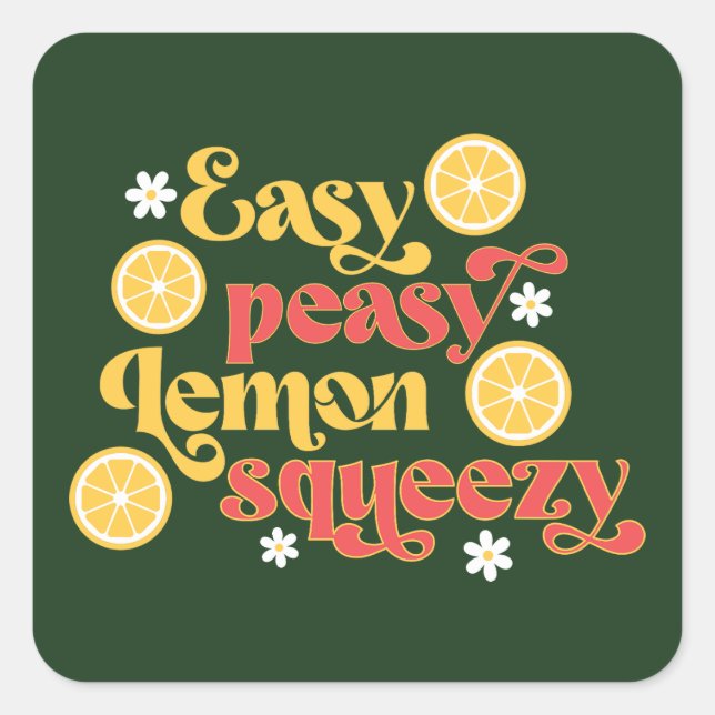 Easy Peasy Lemon Squeezy Fyrkantigt Klistermärke (Framsida)
