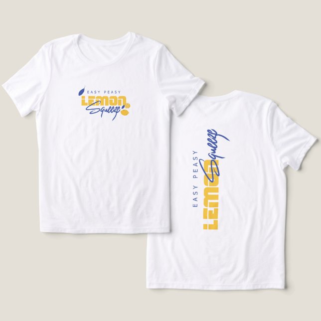Easy Peasy Lemon Squeezy Grafisk T-Shirt (Design fram och bak)