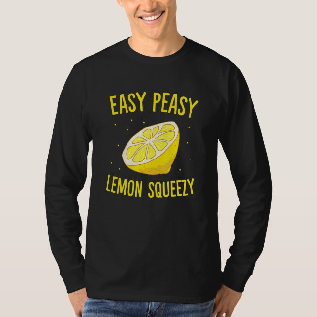 Easy Peasy Lemon Squeezy Lemon Summer Lemonade 1 T Shirt (Framsida)