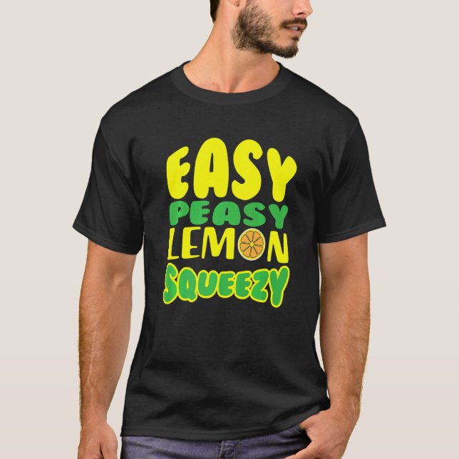 Easy Peasy Lemon Squeezy Lemonade Juice stand Lemo T Shirt (Framsida)