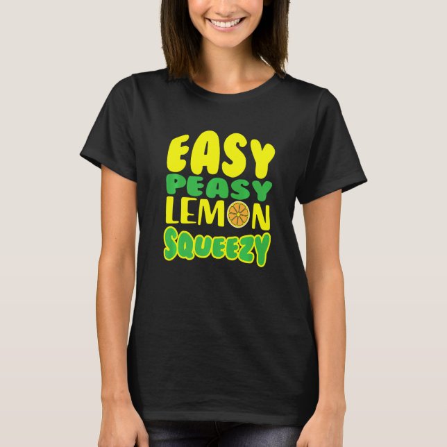 Easy Peasy Lemon Squeezy Lemonade Juice stand Lemo T Shirt (Framsida)