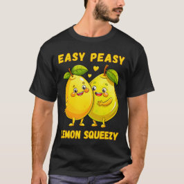 Easy Peasy Lemon Squeezy - Roligt och brant T-Shir T Shirt