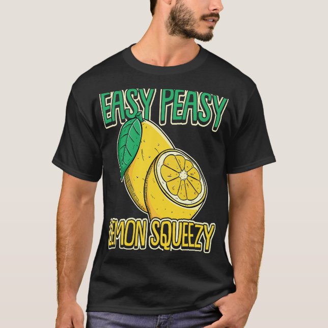 Easy Peasy Lemon Squeezy Summertime Lemon T Shirt (Framsida)