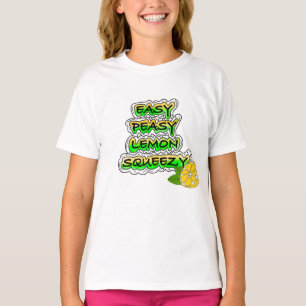 Easy Peasy Lemon Squeezy T Shirt