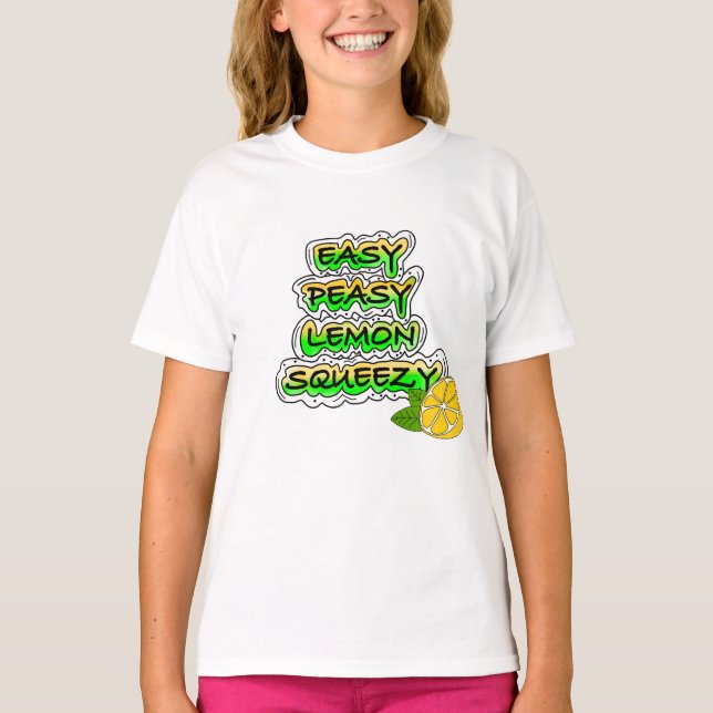 Easy Peasy Lemon Squeezy T Shirt (Framsida)