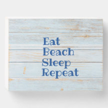 EAT BEACH SLEEP REPEAT woodbox