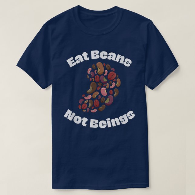 Eat Beans Beings inte Beings Funny Vegan T Shirt (Design framsida)