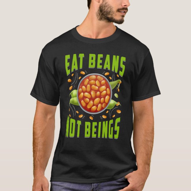 Eat Beans not beings Vegan Vegan Saying T Shirt (Framsida)