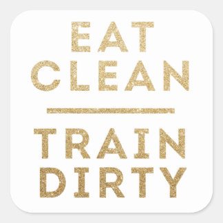 Eat Clean Tåg Dirty Guld Glitter Square Stickers Fyrkantigt Klistermärke