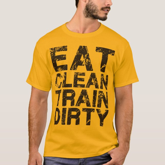 Eat Clean Tåg Dirty T-shirt (Framsida)