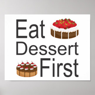 Eat Dessert först Poster