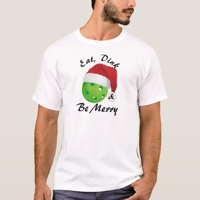 Eat, Dink och Be God jul Pickleball Santa T Shirt (Framsida)