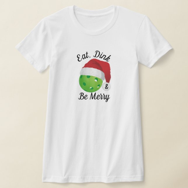 Eat, Dink och Be God jul Pickleball Santa T Shirt (Laydown)