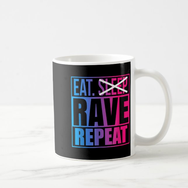 Eat Don't Sleep Rave Repeat Edm Quote Music - Rave Kaffemugg (Höger)