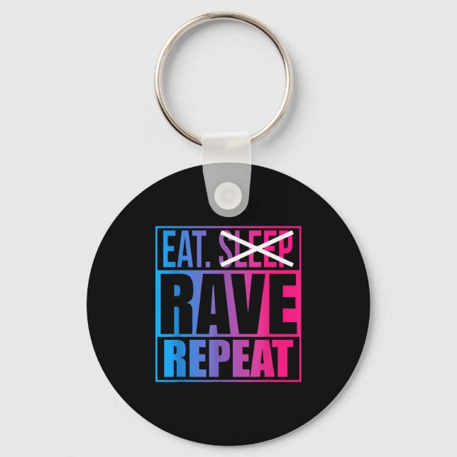 Eat Don't Sleep Rave Repeat Edm Quote Music - Rave Nyckelring (Framsida)