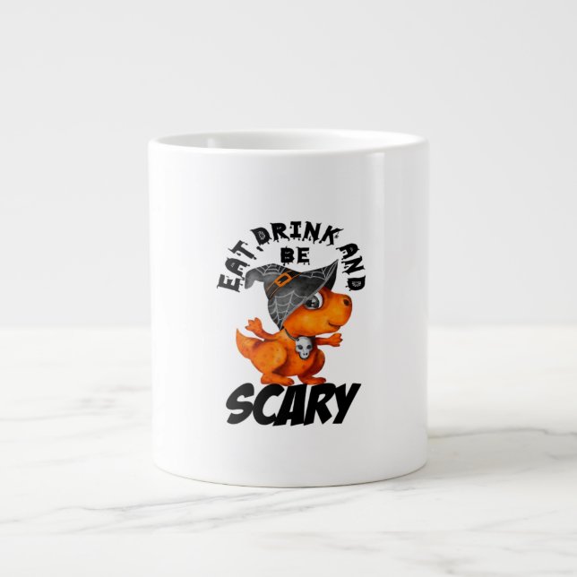 Eat Drink And Be Scared Funny Quote Jumbo Mugg (Framsidan)