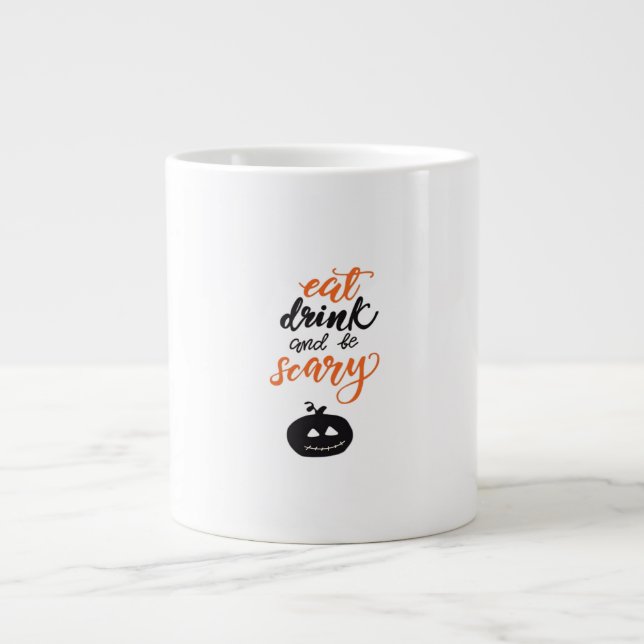 Eat Drink And Be Scary Funny Halloween Jumbo Mugg (Framsidan)