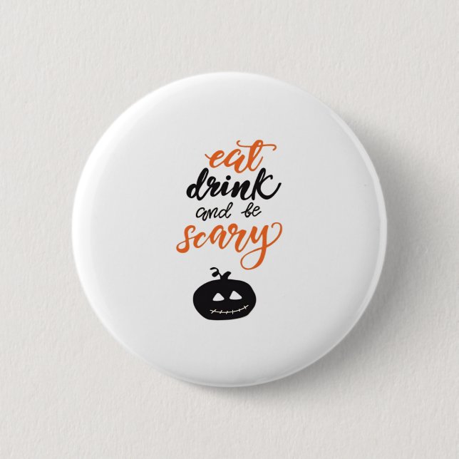 Eat Drink And Be Scary Funny Halloween Knapp (Framsida)