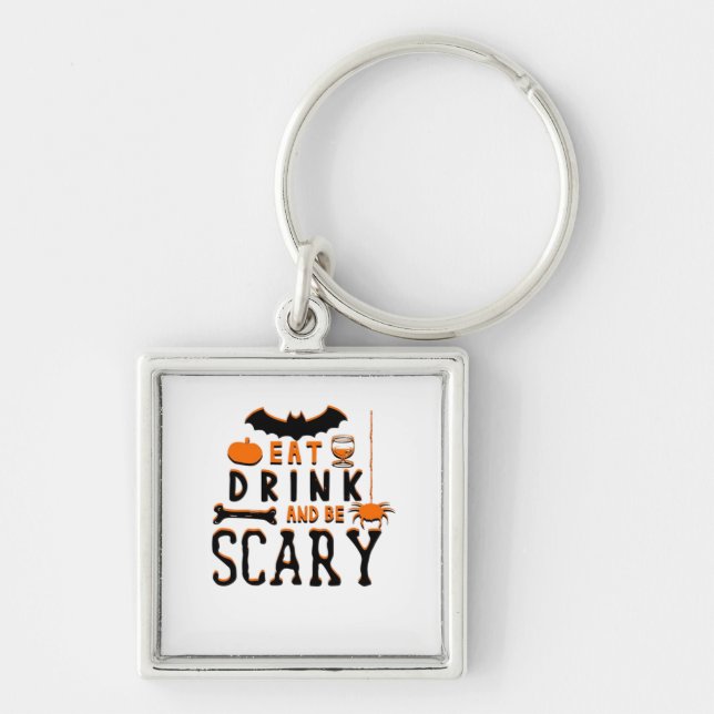 Eat Drink And Be Scary Funny Halloween Quote Fyrkantig Silverfärgad Nyckelring (Framsidan)