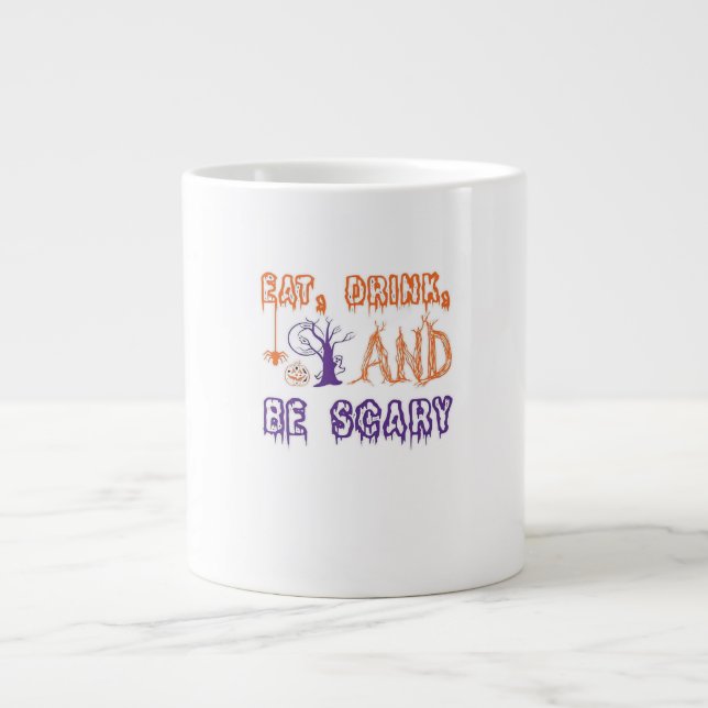 Eat Drink And Be Scary Funny Trendy Jumbo Mugg (Framsidan)