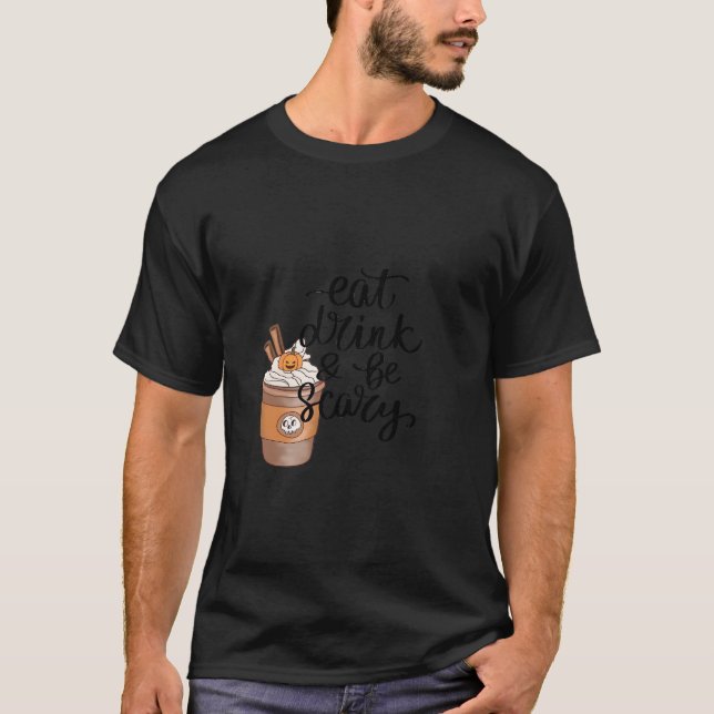 Eat Drink And Be Scary Funny Trendy T Shirt (Framsida)