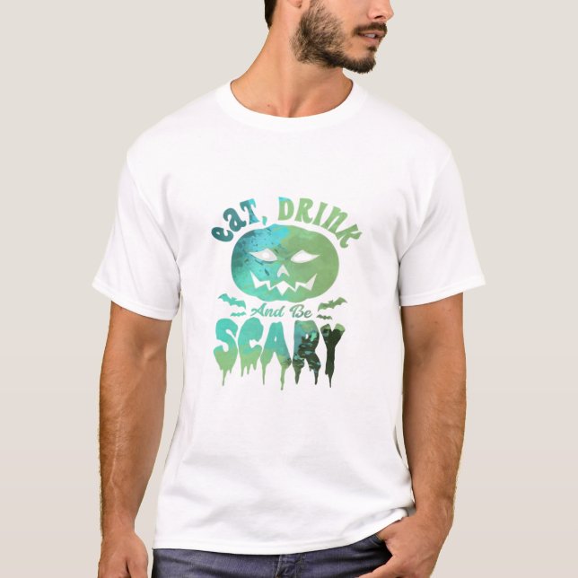 Eat Drink And Be Scary Halloween Light T Shirt (Framsida)