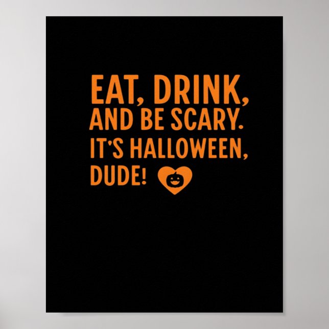 Eat Drink And Be Scary Its Halloween Fall Autumn Q Poster (Framsidan)