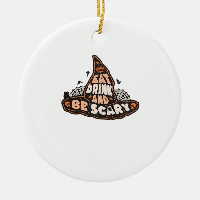 Eat Drink And Be Scary Witch Only Halloween Gift F Julgransprydnad Keramik (Framsidan)