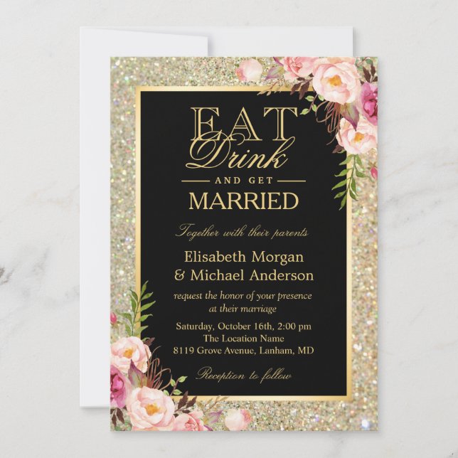EAT Drink and Get Married Glitter Blommigt Bröllop Inbjudningar (Framsida)
