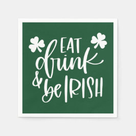Eat Drink Be Irish Green Text  Design Party Pappersservett