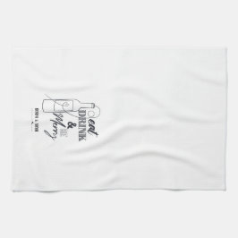 Eat, Drink & Be Merry Custom Name Kitchen Towel Kökshandduk