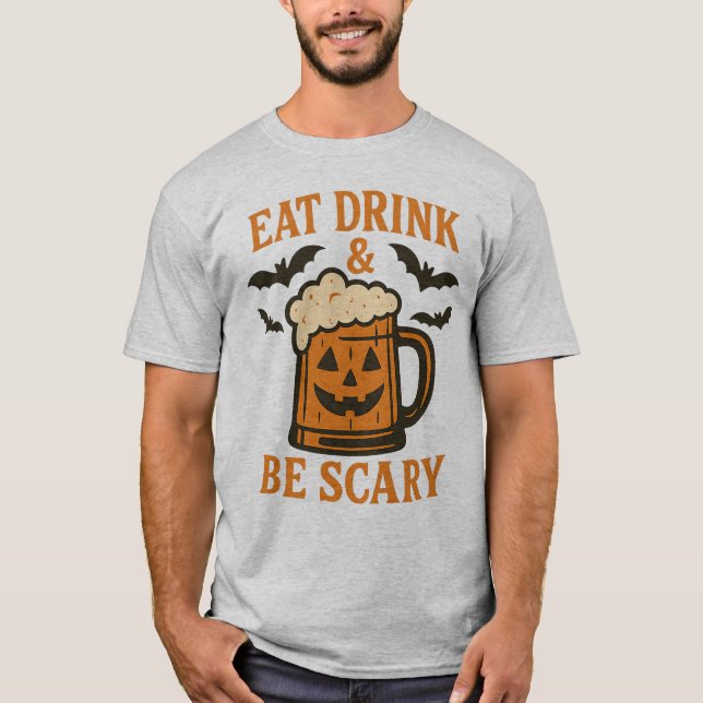 EAT DRINK & BE SCARY - Funny Halloween T Shirt (Framsida)
