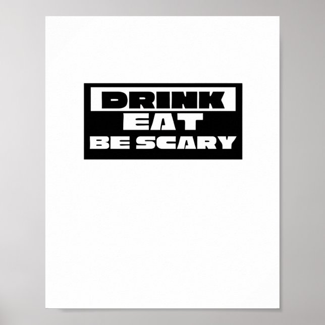 Eat Drink Be Scary Funny Trendy Poster (Framsidan)