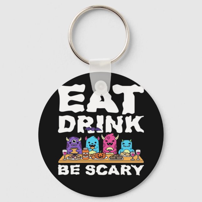 Eat Drink Be Scary Monster Halloween Creative Nyckelring (Framsida)