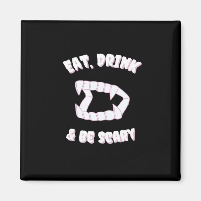 Eat Drink Be Scary Vampire Minimalist Style Magnet (Framsidan)